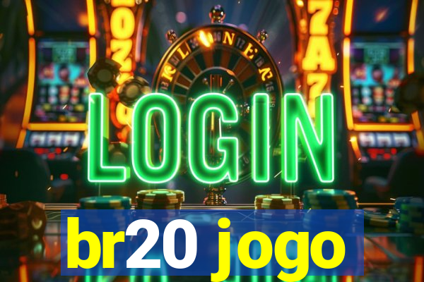 br20 jogo